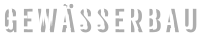 GEWÄSSERBAU