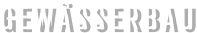 GEWÄSSERBAU