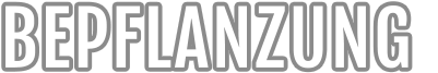 BEPFLANZUNG