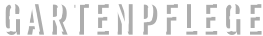GARTENPFLEGE