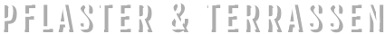 PFLASTER & TERRASSEN